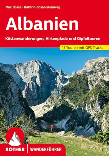 Albanien: Küstenwanderungen, Hirtenpfade und Gipfeltouren. 43 Touren mit GPS-Tracks (Rother Wanderführer)