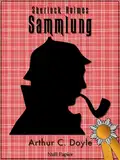 Sherlock Holmes: Alle Geschichten und Romane - Illustriert und kommentiert (Krimis bei Null Papier)