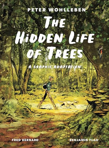 The Hidden Life of Trees: A Graphic Adaptation: (of the International Bestseller)