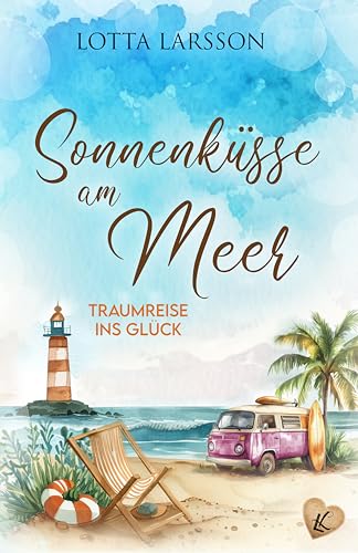 Sonnenküsse am Meer: Traumreise ins Glück