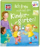 WAS IST WAS Meine Welt Ich freu mich auf den Kindergarten! / Pappbilderbuch über den Start im Kindergarten / Mit lustigen Klappen für Mädchen und Jungen ab 2 Jahren