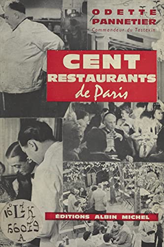 Cent restaurants de Paris (French Edition)