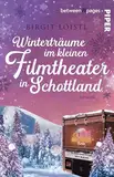 Winterträume im kleinen Filmtheater in Schottland: Roman