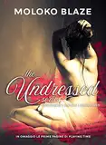 The Undressed Series: Undressed - Untold - Undefined (Italian Edition)