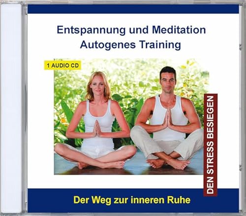 Autogenes Training CD - Entspannung und Meditation Autogenes Training Stressbewältigung - Stress abbauen und bewältigen mit Entspannungsübungen - für Kinder und Erwachsene