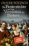 Die Henkerstochter und das Vermächtnis des Henkers: Historischer Roman | Der Jubiläumsband der internationalen Bestsellerserie: Die Kuisls ermitteln ... Passau (Die Henkerstochter-Saga, Band 10)