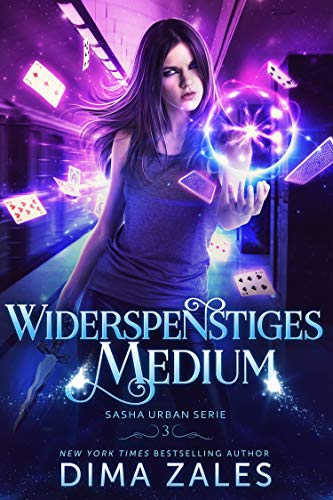 Widerspenstiges Medium (Sasha Urban Serie 3)