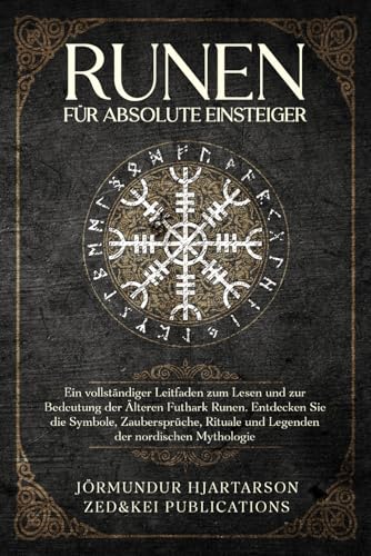 Runen für absolute Einsteiger: Ein vollständiger Leitfaden zum Lesen und zur Bedeutung der Älteren Futhark Runen. Entdecken Sie die Symbole, Rituale und Legenden der nordischen Mythologie.