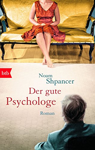 Der gute Psychologe: Roman