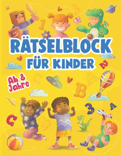 Rätselblock ab 8 Jahre: Für Mädchen und Jungen – Labyrinthe, Fehler finden, Kreuzworträtsel, Sudokus, Logicals, Schattenbilder u.v.m. (Rätseln, knobeln, logisches Denken & Konzentration)