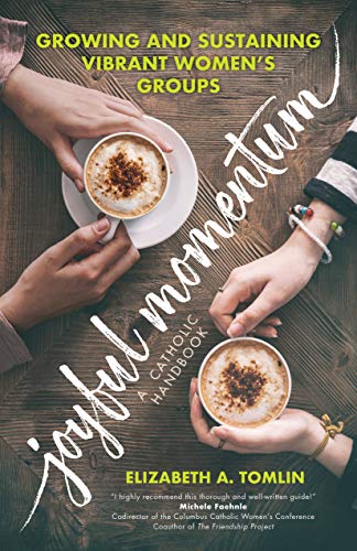 Joyful Momentum: Growing and Sustaining Vibrant Women's Groups (English Edition)