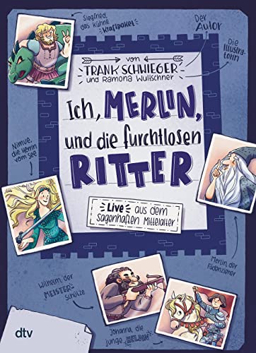 Ich, Merlin, und die furchtlosen Ritter: Geschichte witzig und originell erzählt ab 10 (Geschichte(n) im Freundschaftsbuch-Serie, Band 4)