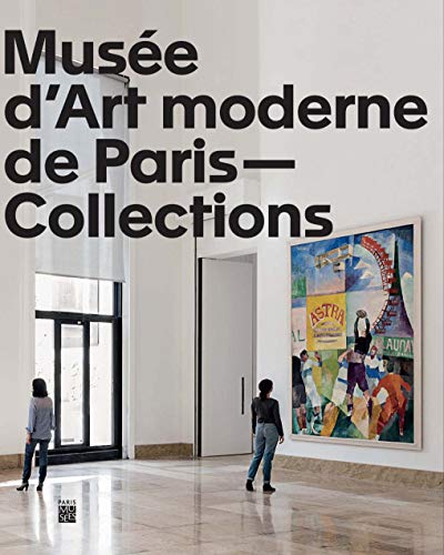 Collections du musees d'art moderne de la ville de paris (Les)