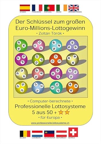 Der Schlüssel zum grossen Euro-Millions-Lottogewinn: Computer berechnete professionelle Lottosysteme 5 aus 50 für Europa (edition fischer)