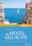 Die Apostelgeschichte: Grenzen überwinden, Gott erleben