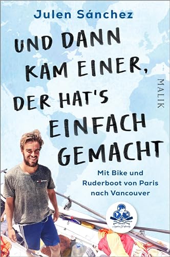 Und dann kam einer, der hat’s einfach gemacht: Mit Bike und Ruderboot von Paris nach Vancouver