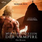 Das Bündnis: Wolfsprinzessin der Vampire 1
