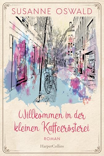 Willkommen in der kleinen Kaffeerösterei (Die Kaffeedynastie 1)
