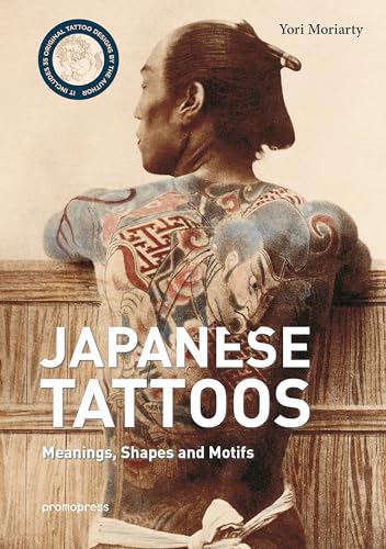 Japanese Tattoos: Meanings, Shapes, and Motifs (Promopress)