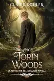 The Angel of Torin Woods: A Scottish Fantasy Romance (Betwixt the Sea and Shore) (English Edition)