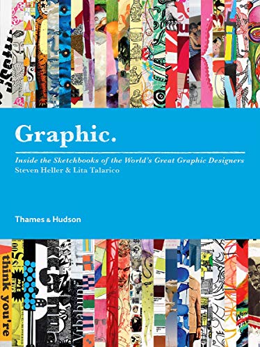 Graphic: Inside the Sketchbooks of the World's Great Graphic Designers