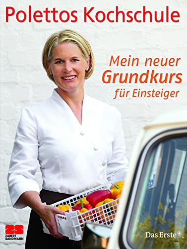 Mein neuer Grundkurs für Einsteiger: Polettos Kochschule