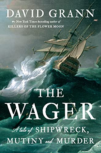 The Wager: A Tale of Shipwreck, Mutiny and Murder (English Edition)