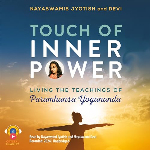 Touch of Inner Power: Living the Teachings of Paramhansa Yogananda: Healing Therapies