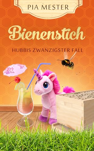 Bienenstich - Hubbis zwanzigster Fall (Hubbi ermittelt 20)