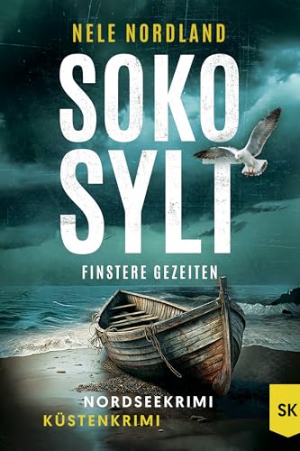 SOKO SYLT - Finstere Gezeiten: Nordseekrimi Küstenkrimi (Berger & Claasen ermitteln 3) (SYLT KRIMI)