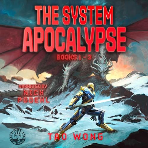 The System Apocalypse Books 1-3: The Post-Apocalyptic LitRPG Fantasy Series