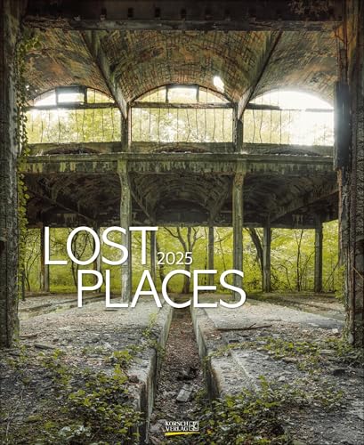 Lost Places 2025: Foto-Wandkalender von verlassenen Orten. Format 36 x 44 cm.