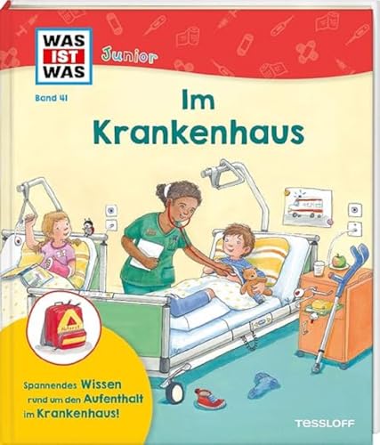 WAS IST WAS Junior Band 41 Im Krankenhaus / Was passiert alles im Krankenhaus? / Klappenbuch mit einem detaillierten Blick hinter die Kulissen / Für ... Jahren (WAS IST WAS Junior Sachbuch, Band 41)