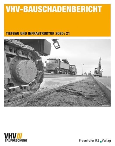 VHV-Bauschadenbericht: Tiefbau und Infrastruktur 2020/21.
