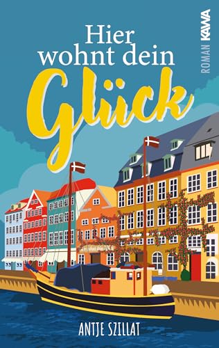 Hier wohnt dein Glück: Ein Feelgood-Roman mit Hygge-Atmosphäre, der das Herz wärmt