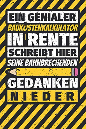 Notizbuch liniert: Baukostenkalkulator in Rente schreibt hier bahnbrechende Gedanken nieder