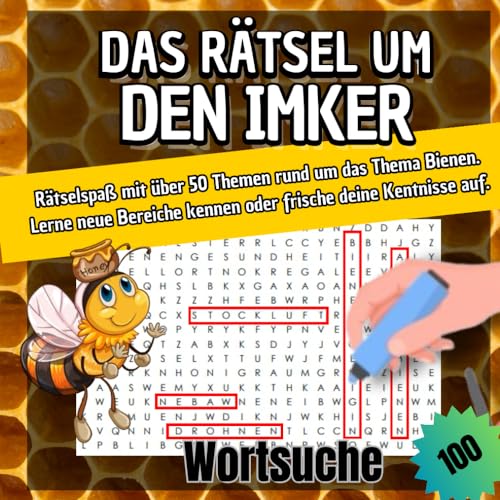 Das Rätsel um den Imker: Rätselspaß mit über 50 Themen rund um das Thema Bienen: Die Welt der Bienen in einem Rätselbuch für Naturfreunde und Imker