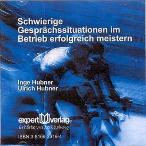 Schwierige Gesprächssituationen im Betrieb erfolgreich meistern (expert audio)