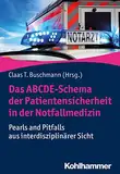 Das ABCDE-Schema der Patientensicherheit in der Notfallmedizin: Pearls and Pitfalls aus interdisziplinärer Sicht