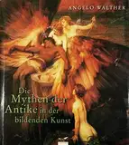 Die Mythen der Antike in der bildenden Kunst