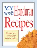 My Favorite Honduran Recipes: Blank cookbooks to write in