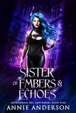 Sister of Embers & Echoes (Abtrünnige des Empyreums 4)