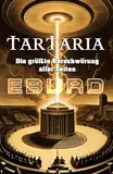 Tartaria - Die größte Verschwörung aller Zeiten