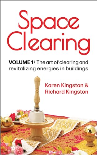 Space Clearing, Volume 1: The art of clearing and revitalizing energies in buildings (Conscious Living Series) (English Edition)