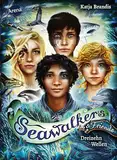 Seawalkers & Friends. Dreizehn Wellen: Das Kurzgeschichten-Special zur Tierfantasy-Erfolgsreihe "Seawalkers" von Woodwalkers-Autorin Katja Brandis