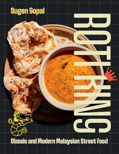 Roti King: Classic and Modern Malaysian Street Food (English Edition)