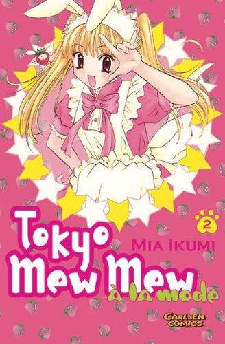 Tokyo Mew Mew a la Mode 2: Band 2