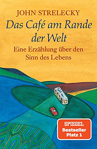 Das Café am Rande der Welt: Eine Erzählung über den Sinn des Lebens