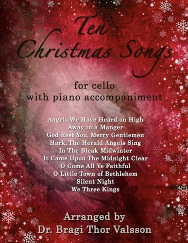 Ten Christmas Songs for Cello with Piano Accompaniment