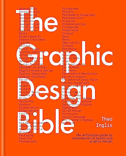 The Graphic Design Bible: The definitive guide to contemporary and historical graphic design
